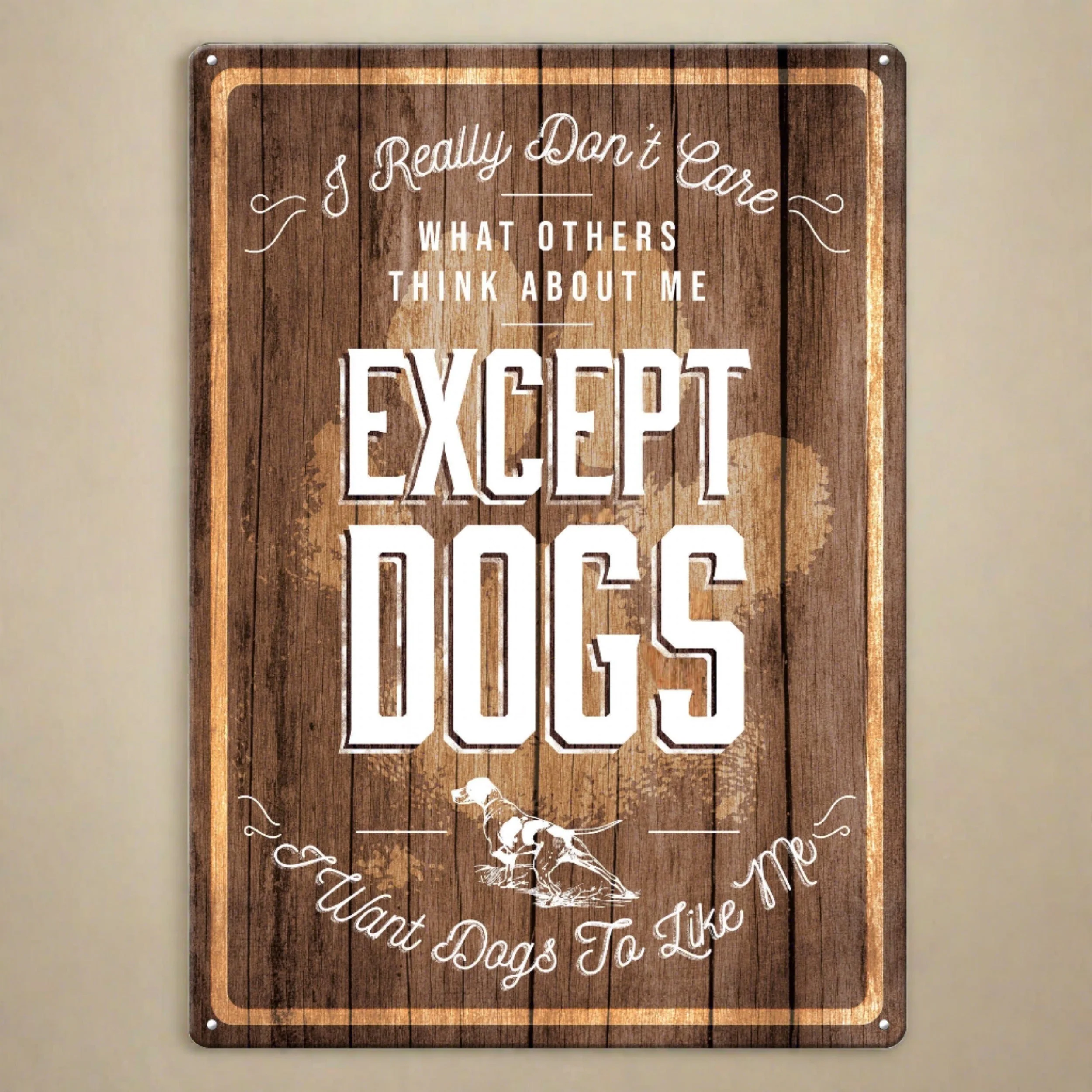 Relaxed Tin Sign 12in x 17in-Except Dogs Responsible