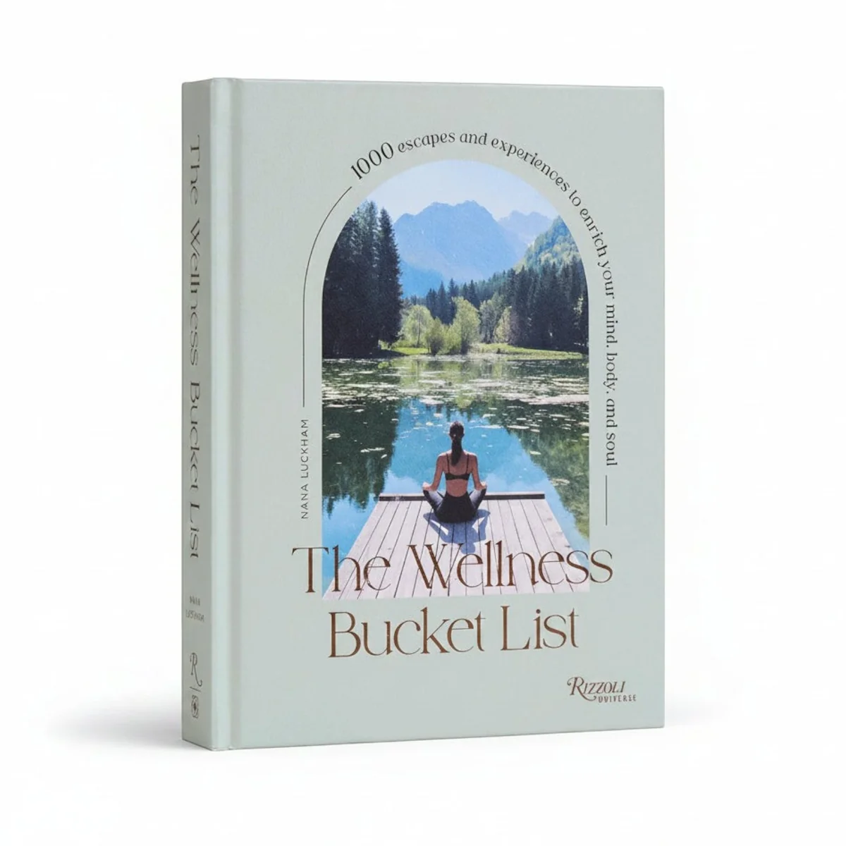 Stylish Wellness Bucket List 1000 Escapes and Experiences to Enrich Your Mind Body and Soul Prestigious