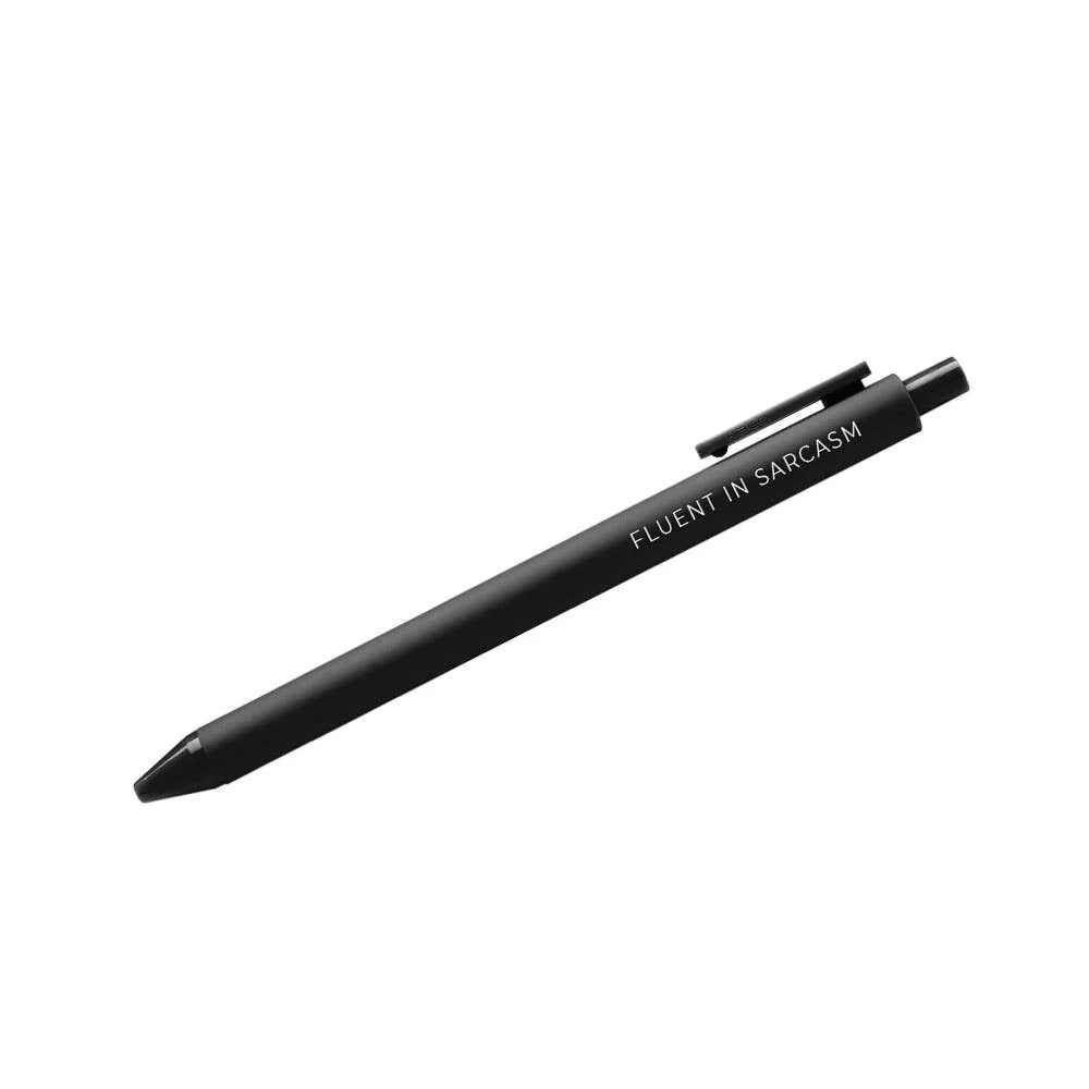 Comfortable Fluent in Sarcasm Pen Functional