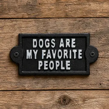 Breathable Dogs Are My Favorite People Cast Iron Wall Sign Healthy
