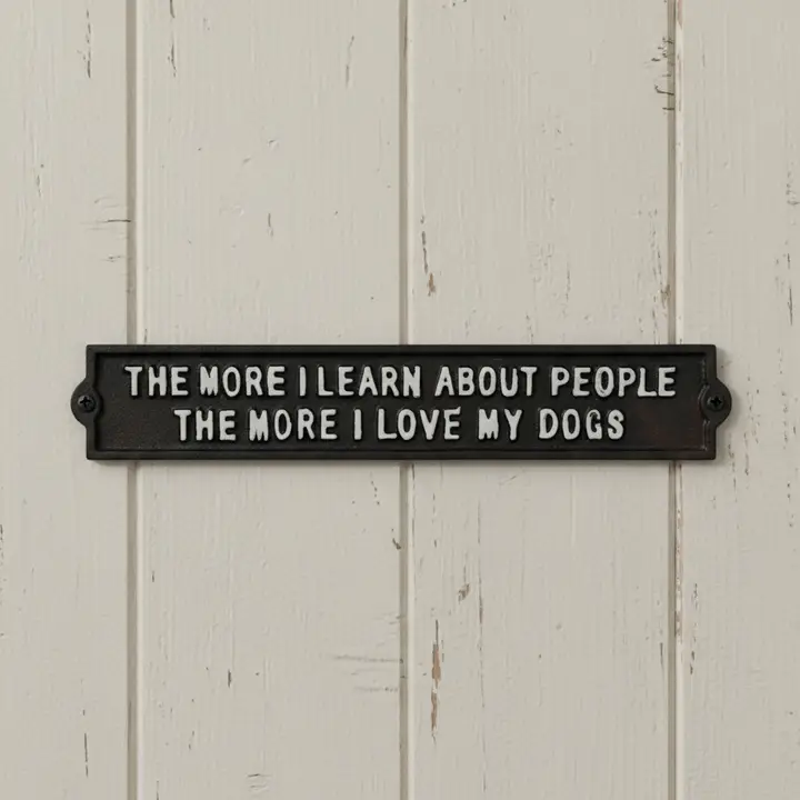 Organic The More I Learn About People Cast Iron Wall Plaque Minimalist