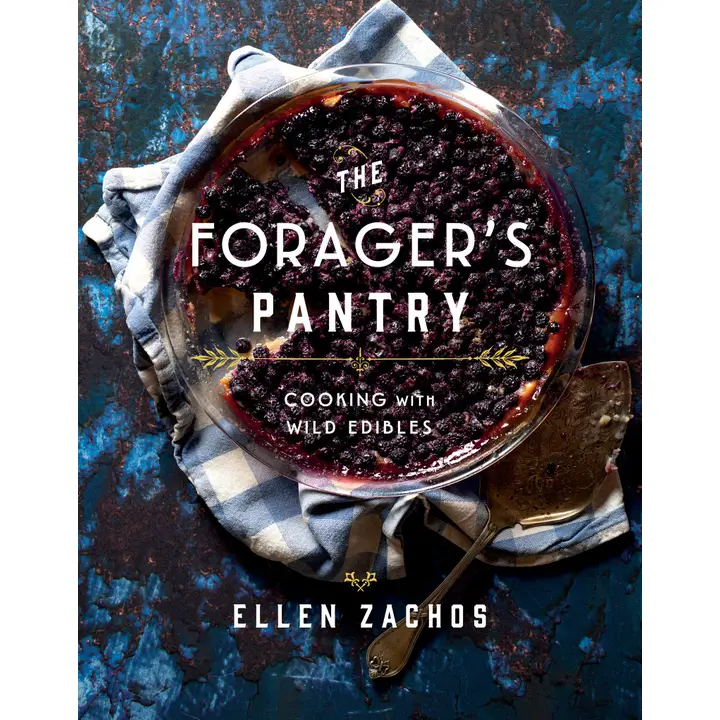 Natural The Forager s Pantry Cooking with Wild Edibles Original Design