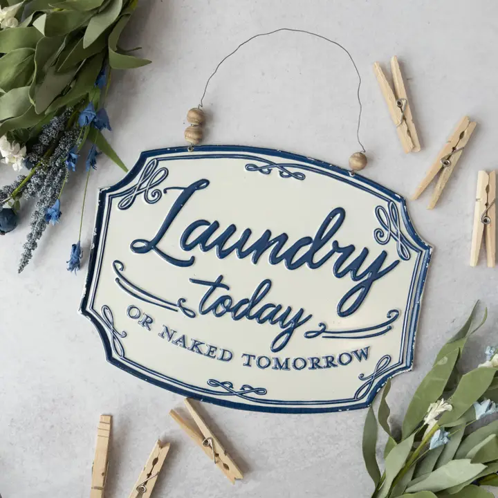 Superior Laundry Today or Naked Tomorrow Hanging Sign Smart