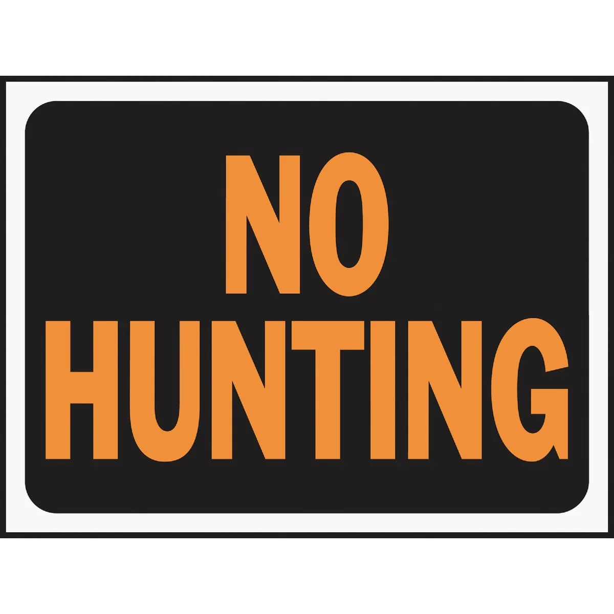 Specialty Hy-Ko Plastic Sign No Hunting Smart