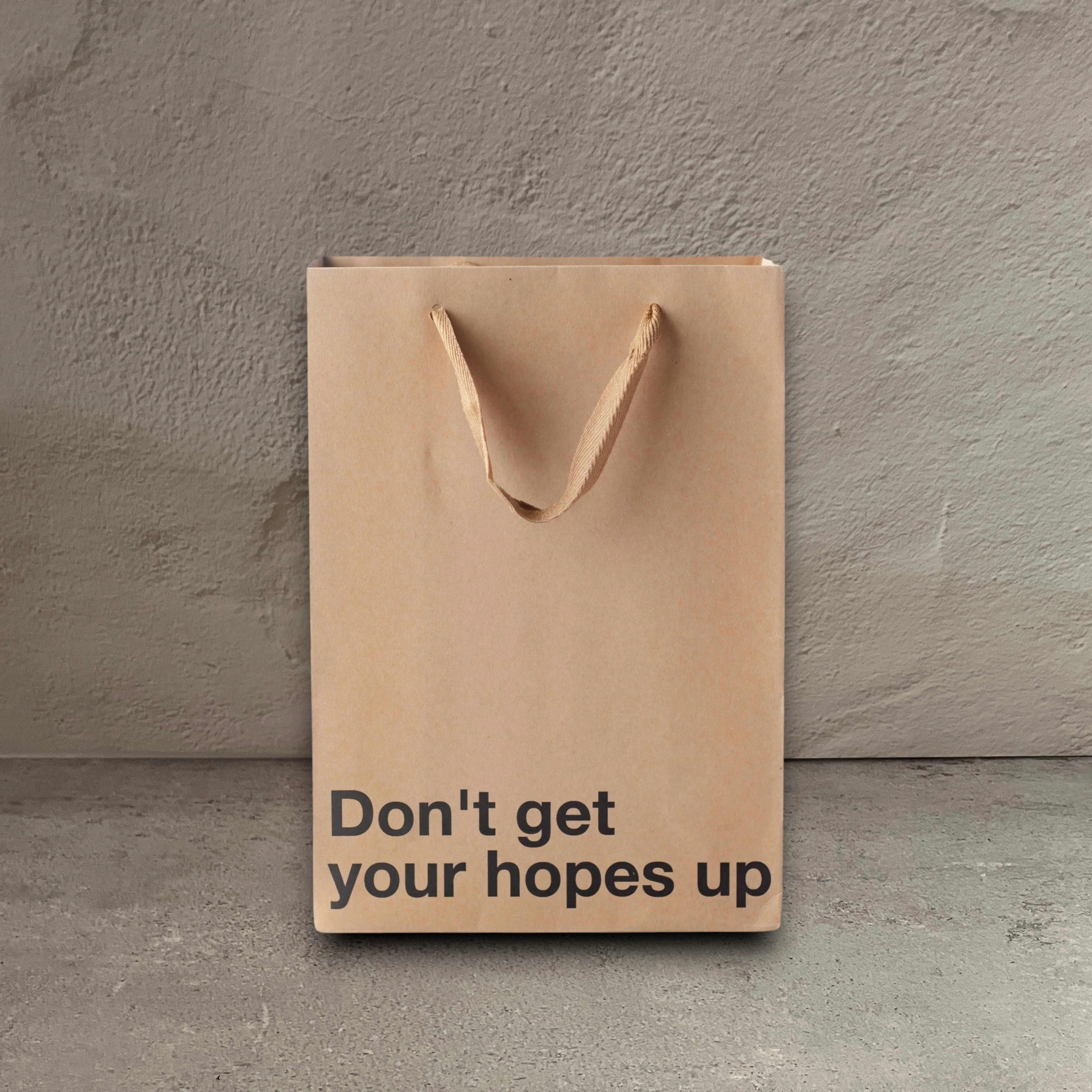 Dependable Don't Get Your Hopes Up Gift Bag Reliable