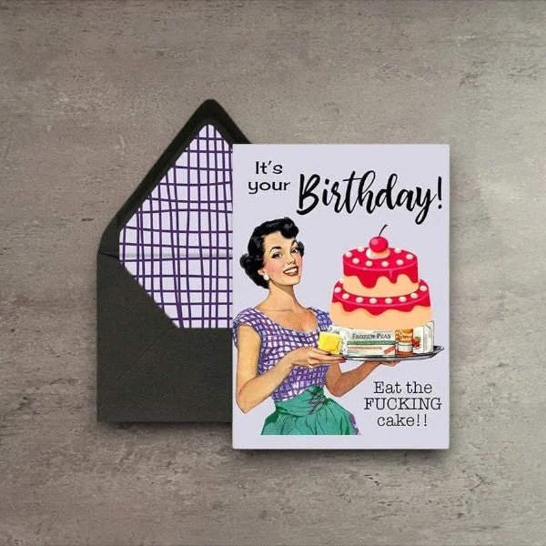 Prestigious Eat the Fucking Cake Funny Housewife Birthday Card Innovative