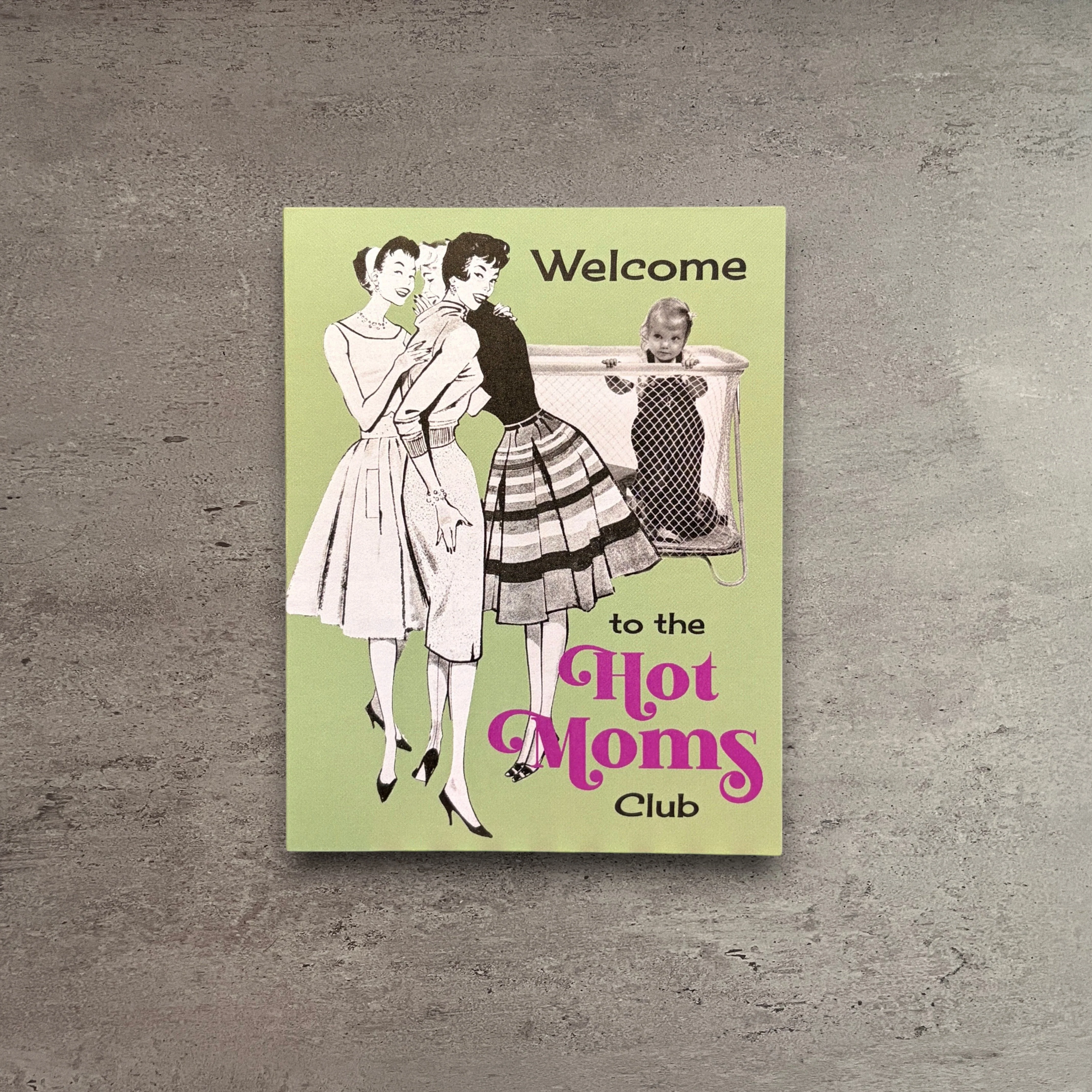Sophisticated Welcome to the Hot Moms Club New Mom Greeting Card Recyclable